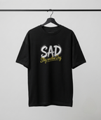 SAD – Stay Another Day Oversized Graphic T-Shirt | Streetwear Unisex Drop-Shoulder Tee | Graffiti Art Print | Black
