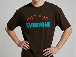 “Not For Everyone” Brown Graphic Oversized T-Shirt – 100% premium cotton.