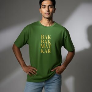 BAK BAK MAT KAR – Avocado Green Graphic Oversized T-Shirt 100% Premium Cotton, 220 GSM