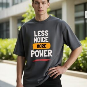 LESS NOICE MORE POWER – Grey Graphic Oversized T-Shirt 100% premium cotton